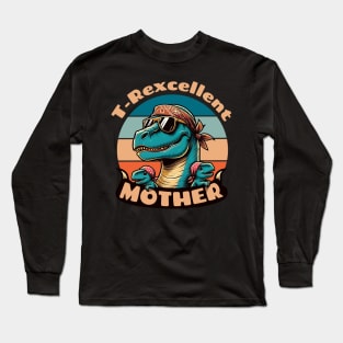 "T-Rexcellent Mother - Dino Mom Chic Long Sleeve T-Shirt